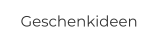 Geschenkideen